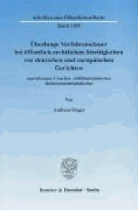 Überlange Verfahrensdauer bei öffentlich-rechtlichen Streitigkeiten vor deutschen und europäischen Gerichten.