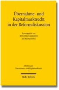 Übernahme- und Kapitalmarktrecht in der Reformdiskussion.