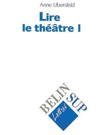 Lire Le Theatre. Tome 1