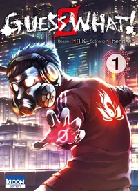 Guess what! Tome 1