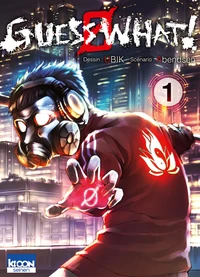 Guess what! Tome 1