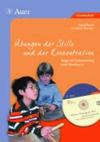 Übungen der Stille und der Konzentration - Wege zur Entspannung nach Montessori.