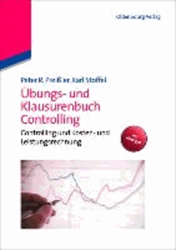 Übungs- und Klausurenbuch Controlling - Controlling und Kosten- und Leistungsrechnung.