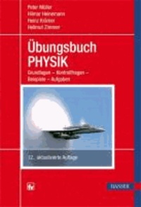 Übungsbuch Physik - Grundlagen - Kontrollfragen - Beispiele - Aufgaben.