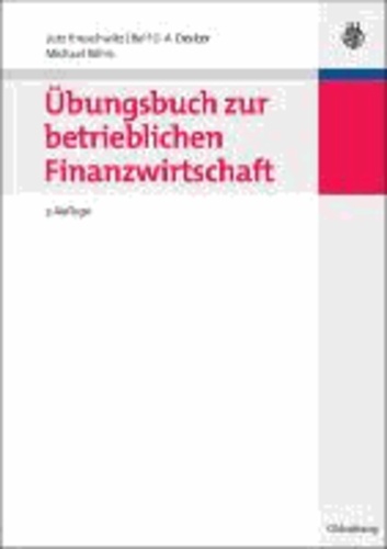 Übungsbuch zur betrieblichen Finanzwirtschaft.