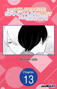 My Housemate Sano-kun Is Just My Editor! #013