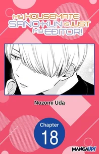 My Housemate Sano-kun Is Just My Editor! #018
