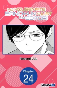 My Housemate Sano-kun Is Just My Editor! #024