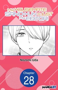 My Housemate Sano-kun Is Just My Editor! #028