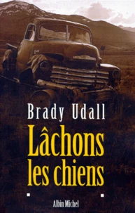 Lâchons les chiens