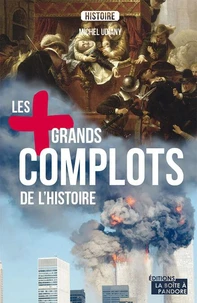 Les plus grands complots de l'histoire