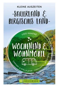 Wochenend und Wohnmobil - Kleine Auszeiten Sauerland &amp; Bergisches Land
