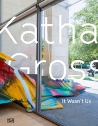 Udo Kittelmann - Katharina Grosse: it wasn't us.