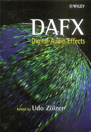 Udo Zölzer et Xavier Amatriain - DAFX - Digital Audio Effects.