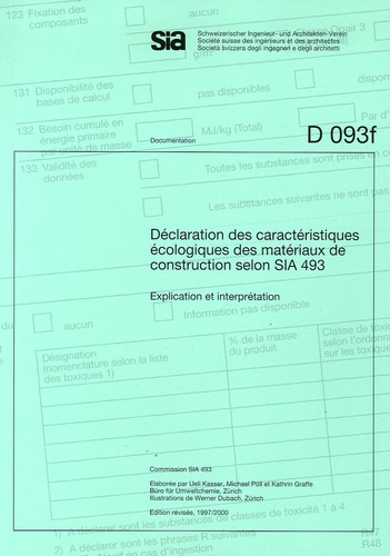 Ueli Kasser et  Collectif - Déclaration des caractéristiques écologiques des matériaux de construction selon SIA 493 - Explication et interprétation.