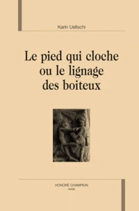 Le pied qui cloche ou le lignage des boiteux