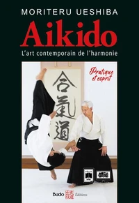 Aïkido, l'art martial contemporain de l'harmonie