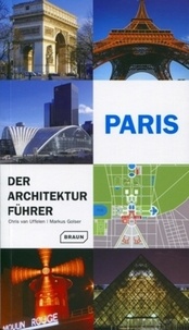 Uffelen chris Van et Markus Golser - Paris - Der architektur führer.