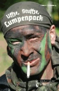 Uffze, Stuffze, Lumpenpack