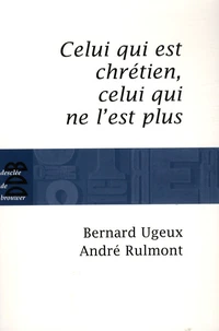 Celui qui est chrétien, celui qui ne l'est plus...