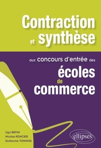 Ugo Batini et Nicolas Roncier - Contraction et synthèse aux concours d'entrée des écoles de commerce.