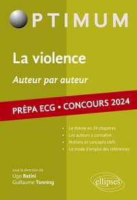 Télécharger des livres en ligne La violence, auteur par auteur  - Prépa ECG. Concours ePub (Litterature Francaise) par Ugo Batini, Guillaume Tonning