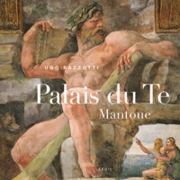 Le Palais du Te, Mantoue.pdf