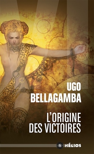 Ugo Bellagamba - L'origine des victoires.