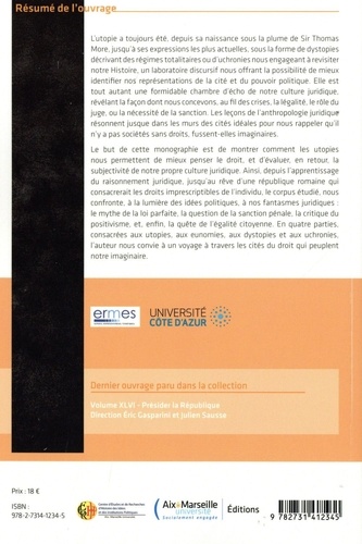 Les droits imprescriptibles de l'utopie. Essai sur la culture juridique dans les oeuvres utopiques de Sir Thomas More à Ievgueni Zamiatine