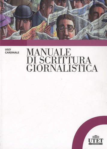 Ugo Cardinale - Manuale di scrittura giornalistica.