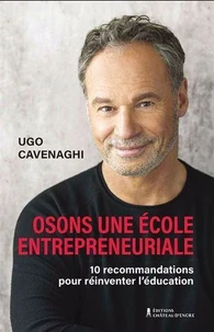 Osons une ecole entrepreneuriale. 10 recommandations pour