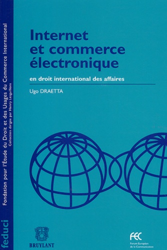 Ugo Draetta - Internet et commerce électronique en droit international des affaires.