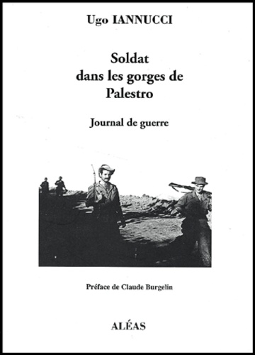 Ugo Iannucci - Soldat dans les gorges de Palestro - Journal de guerre.