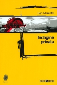 Ugo Mazzotta - Indagine privata.