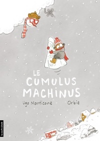 Ugo Monticone et  Orbie - Le Cumulus Machinus.