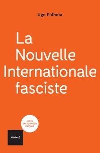 Ugo Palheta - La nouvelle internationale fasciste.