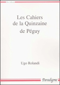 Ugo Rolandi - Les Cahiers De La Quinzaine De Peguy.