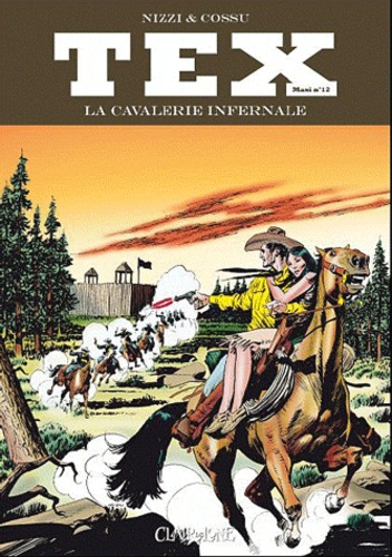 Ugolino Cossu et Claudio Nizzi - Tex Maxi Tome 12 : La cavalerie infernale.