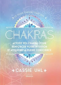 Le guide énergétique des chakras