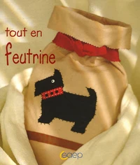 Tout en feutrine