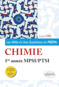 Les Mille et Une questions de la chimie en prépa 1re année MPSI-PTSI - 3e édition actualisée
