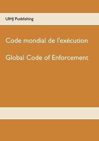  UIHJ Publishing - Code mondial de l'exécution - Global Code of enforcement.