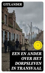 Een en ander over het dorpsleven in Transvaal