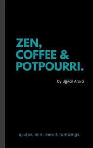 Zen, Coffee &amp; Potpourri