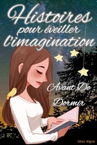  Ukor Algne - Histoires Pour Eveiller L'Imagination Avant De Dormir.