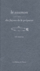 Ulf Andersen - Le saumon - Dix façons de le préparer.