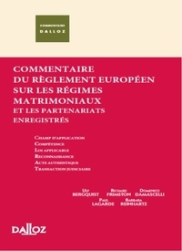 Ulf Bergquist et Richard Primston - Commentaire des règlements européens sur la liquidation des régimes matrimoniaux et les partenariats enregistrés.