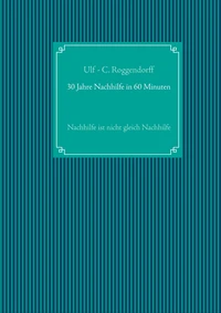 30 Jahre Nachhilfe in 60 Minuten