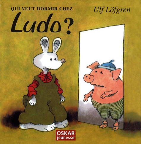 Ulf Löfgren - Qui veut dormir chez Ludo ?.