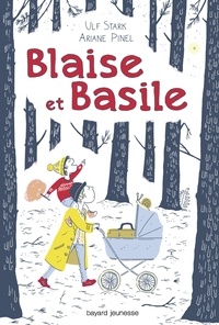 Ulf Stark et Ariane Pinel - Blaise et Basile.